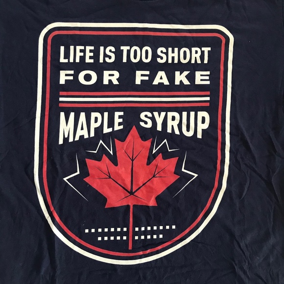 🔸5/30$!! ‘Life Is Too Short For Fake Maple Syrup’ Tee - Picture 2 of 7